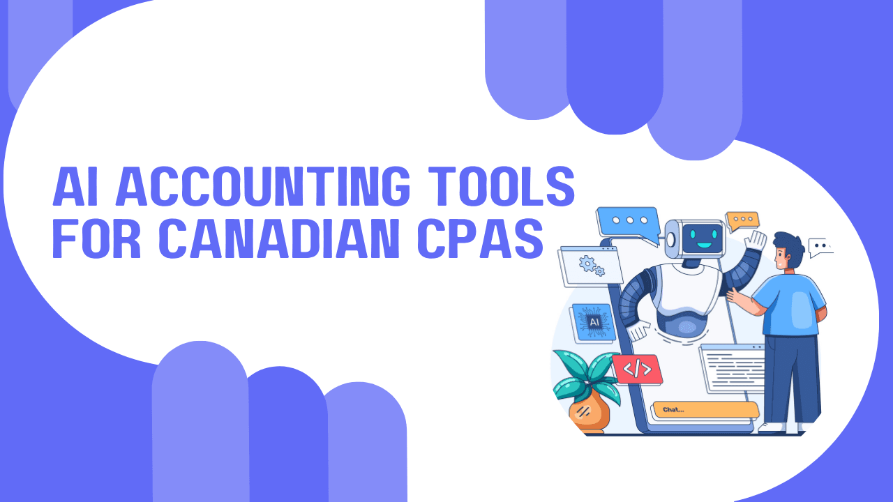 AI Accounting Tools for Canadian CPAs