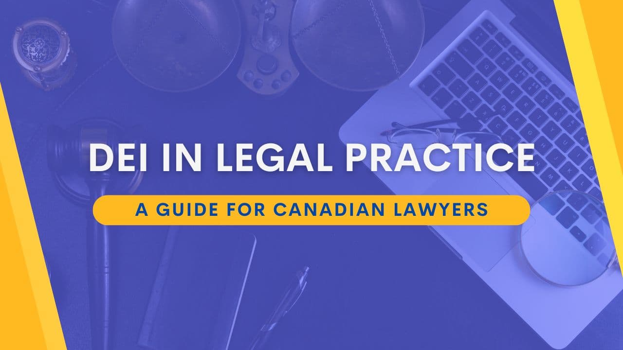 DEI in Legal Practice: A Guide for Canadian Lawyers