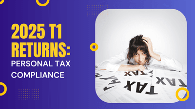2025 T1 Returns: Personal Tax Compliance
