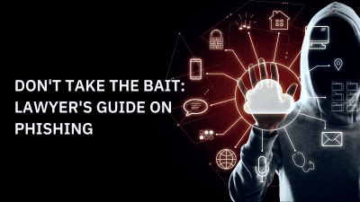 Don't Take the Bait: Lawyer's Guide on Phishing