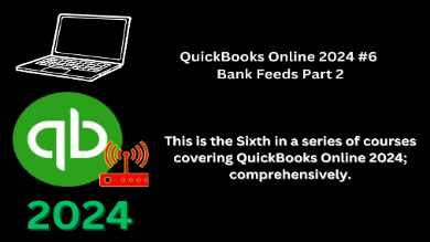 QuickBooks Online 2024 #6 Bank Feeds Part 2 