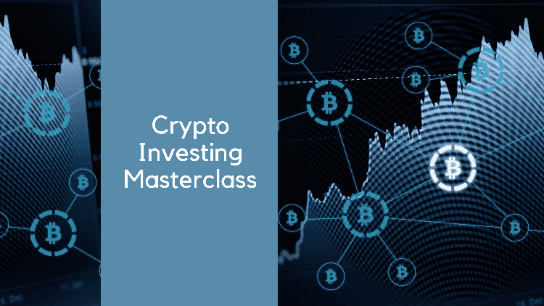 Crypto Investing Masterclass