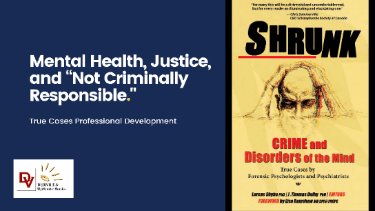 Mental Health, Justice, and “Not Criminally Responsible"