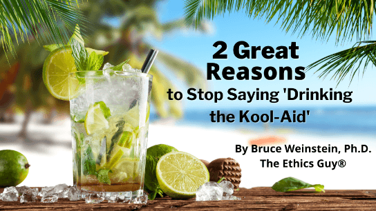 Two Great Reasons To Stop Saying 'Drinking The Kool-Aid'