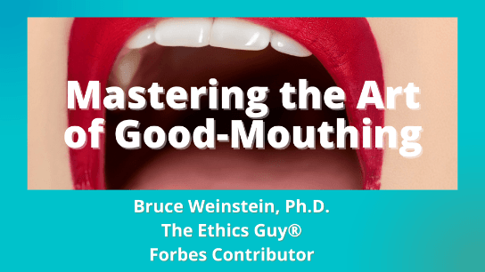 Mastering the Art of Good-Mouthing