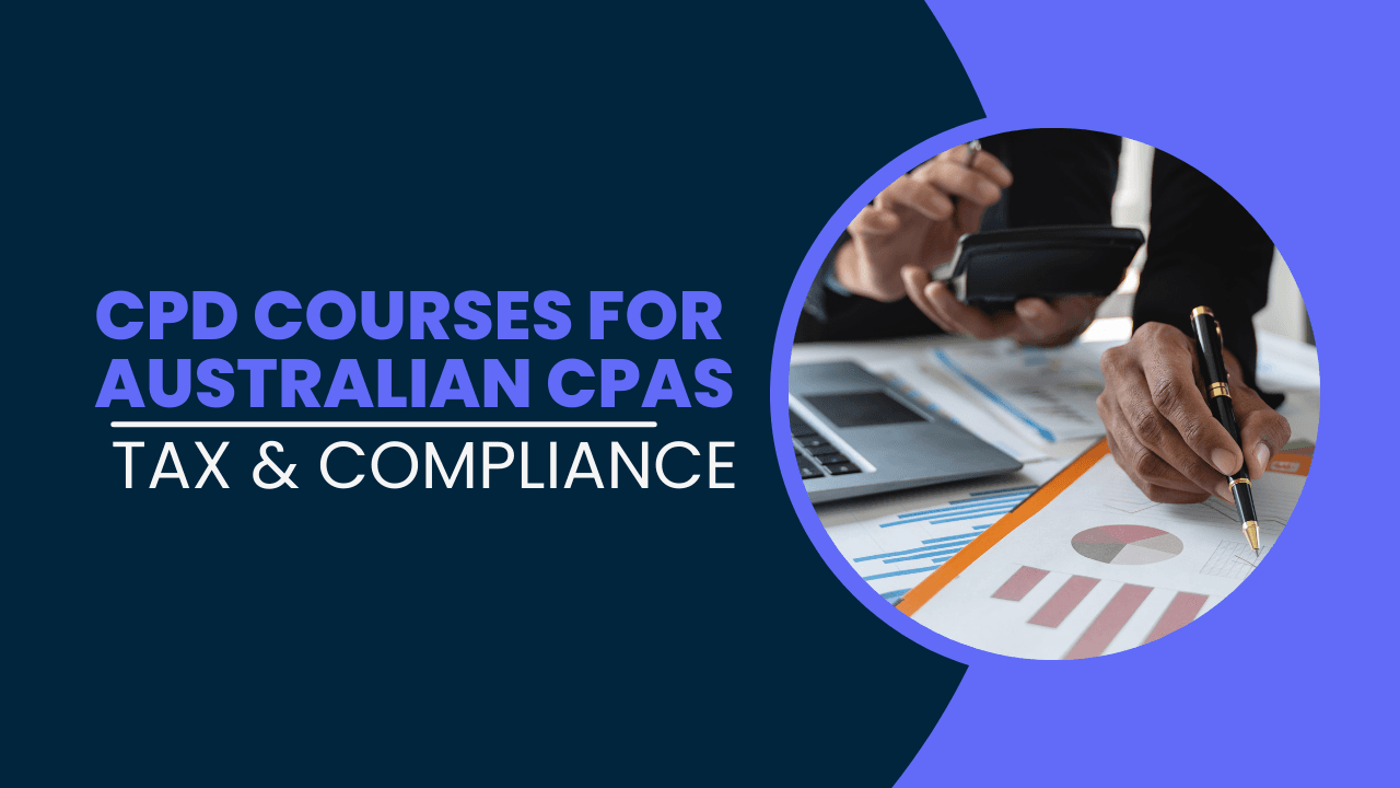 CPD Courses for Australian CPAs: Tax & Compliance