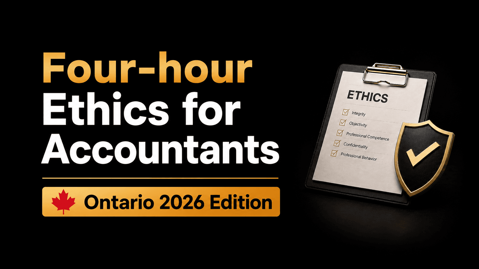 Four-hour Ethics for Accountants: Ontario 2026 Edition